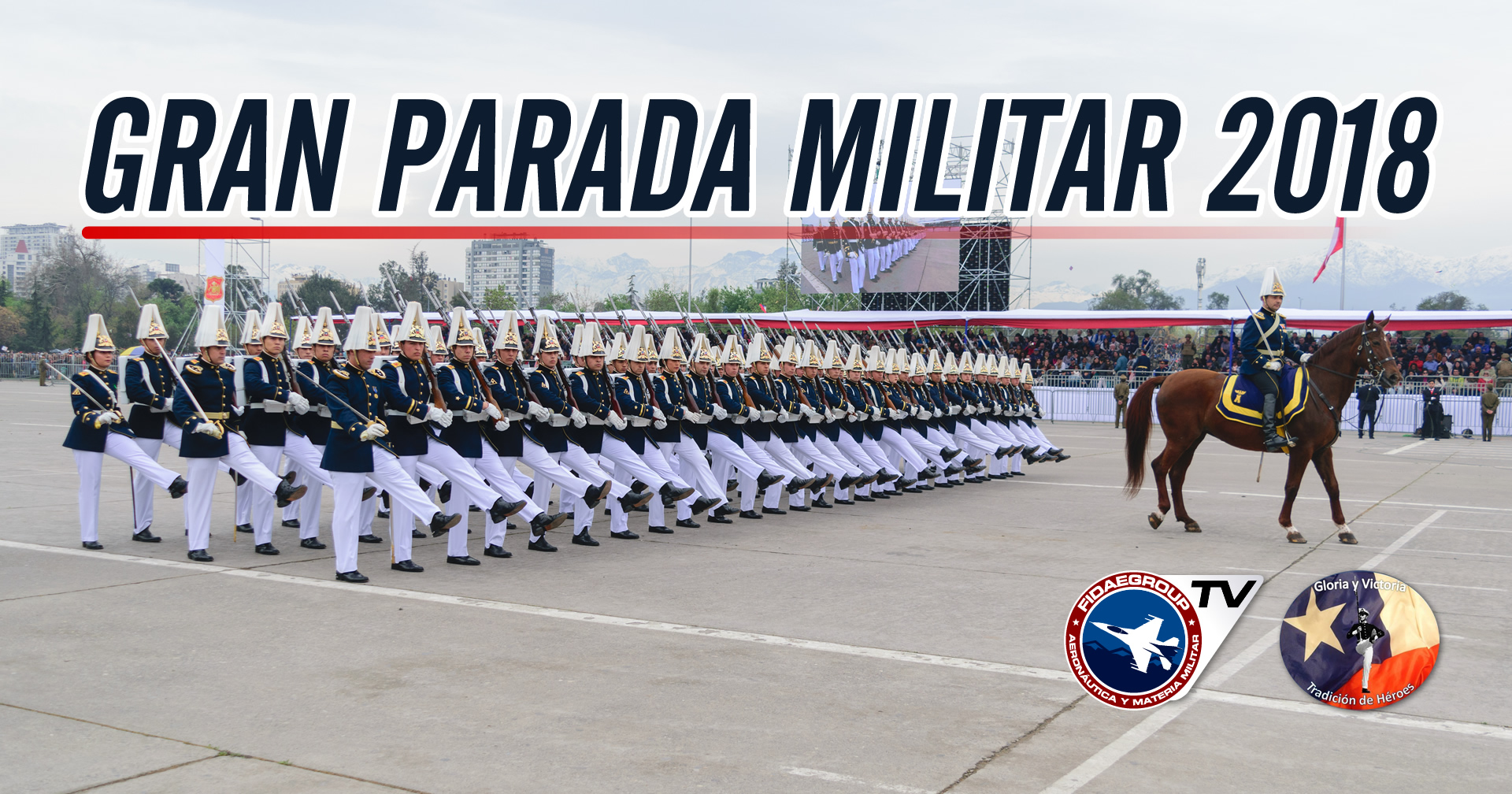 Gran Parada Militar 2018: Gran desfile Aéreo y terrestre