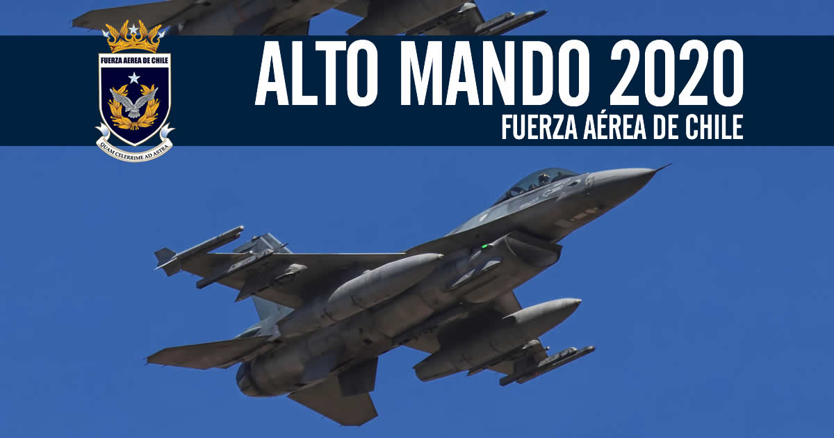 ALTO MANDO 2020: Fuerza Aérea de Chile
