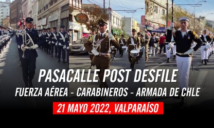 Pasacalle por Valparaíso Chile, Fuerza Aérea, Carabineros, Apolinav, Glorias Navales 21 de mayo 2022