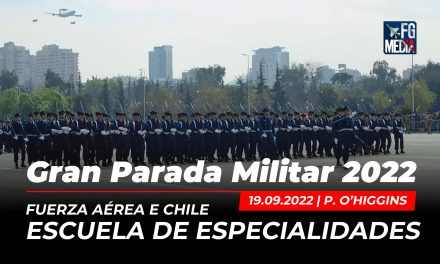 Escalón Fuerza Aérea de Chile, Gran Parada Militar Chile 2022, Parque O’Higgins 19.09.2022