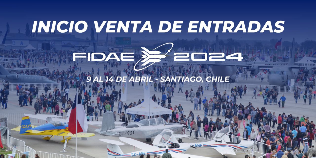 FIDAE 2024 INICIA EL PROCESO DE VENTAS DE ENTRADAS