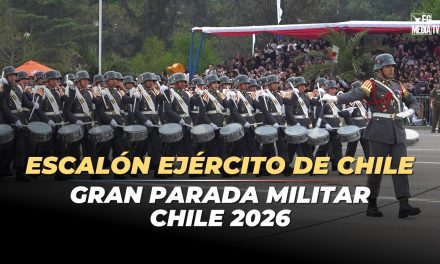 ESCALÓN EJÉRCITO DE CHILE EN LA GRAN PARADA MILITAR CHILE 2026